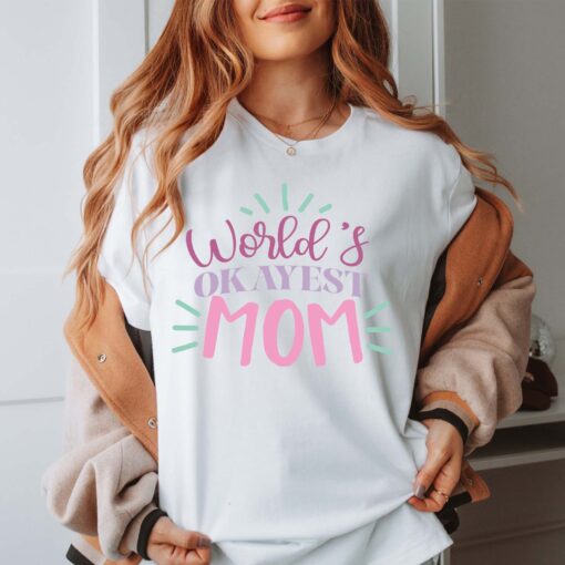 worlds okayest mom t shirt funny mom shirt cute mom life shirt for mothers day gifts and mom to be celebrations tdurl