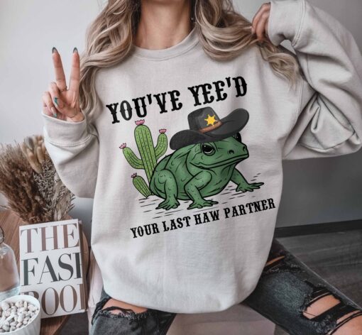 you just yee your last haw western graphic tee cowboy frog meme sweatshirt trendy wild west apparel for country lovers oiran scaled